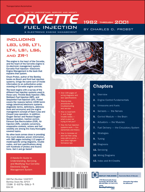 Corvette Fuel Injection & Electronic Engine Management 
1982-2001
How to Understand, Service and Modify